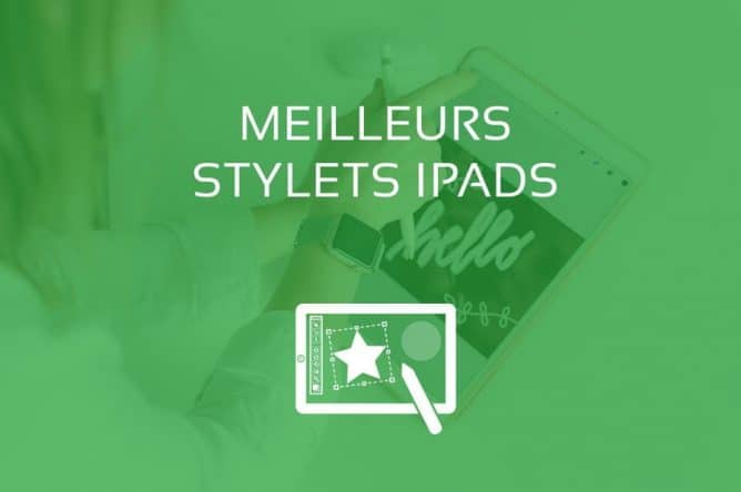 Alternatives Apple Pencil : Les Meilleurs Stylets iPad