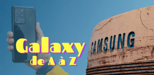 Samsung : comprendre et connaître les gammes Galaxy de A à Z !