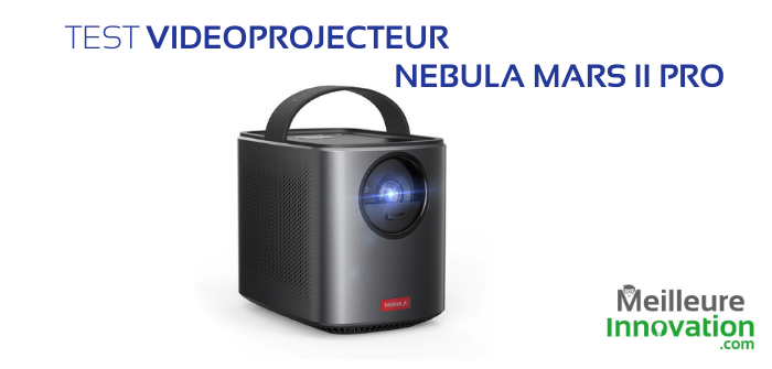 Test du Vidéoprojecteur Portable Nebula Mars II Pro