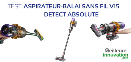 Test Aspirateur-Balai Sans Fil Dyson V15 Detect Absolute