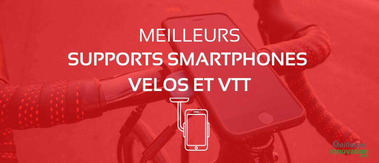 Comparatif des meilleurs supports téléphones vélos et vtt