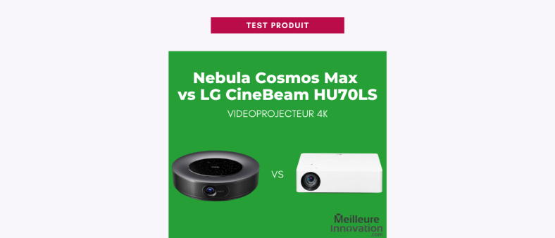 projecteur Nebula Cosmos Max 4K versus LG Cinebeam 4K HU70LS